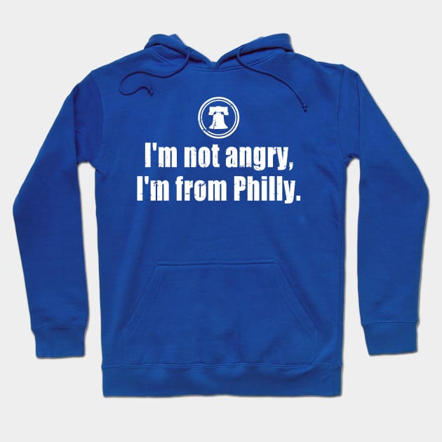 I'm Not Angry I'm From Philly Hoodie by Etopix